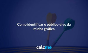 blog post identificar público-alvo da minha gráfica