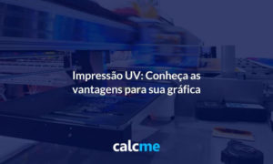 Impressão UV para sua gráfica