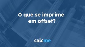 O que se imprime em offset?