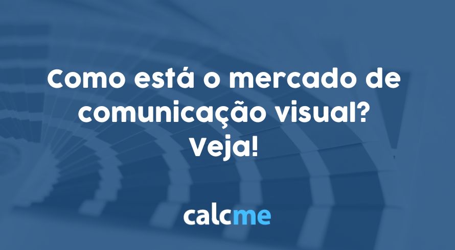 Como está o mercado de comunicação visual