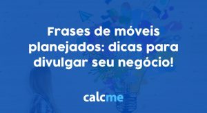 Frases de móveis planejados