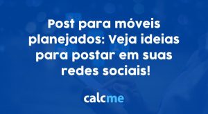 Post para móveis planejados