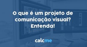 O que é um projeto de comunicação visual?