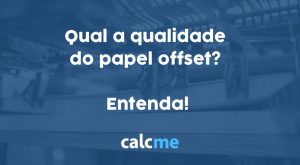 Qual a qualidade do papel offset