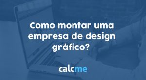 Como montar uma empresa de design gráfico