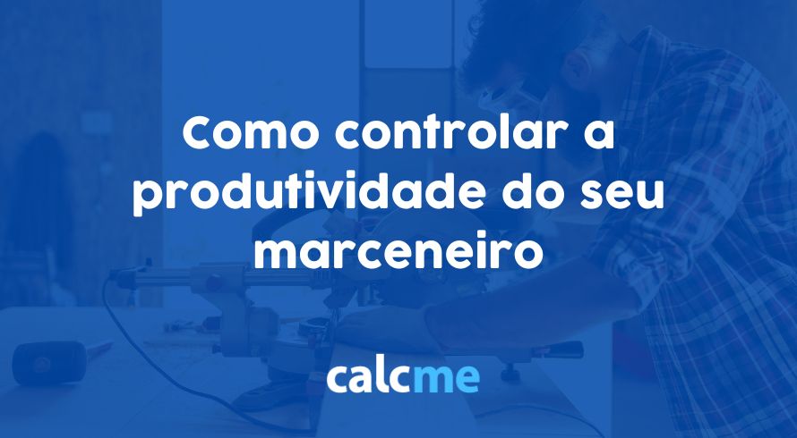 Como controlar a produtividade do seu marceneiro