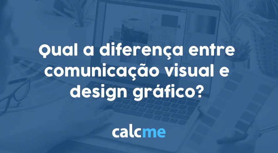 Qual a diferença entre comunicação visual e design gráfico?