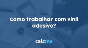 Como trabalhar com vinil adesivo?