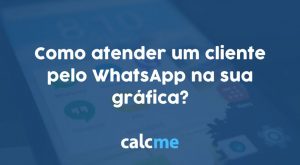 Como atender um cliente pelo WhatsApp?