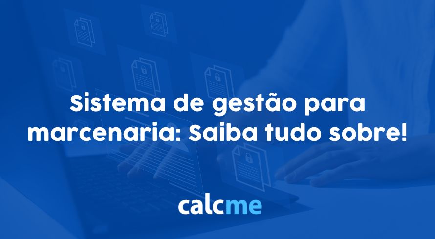 Sistema de gestão para marcenaria: Saiba tudo sobre!