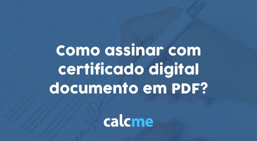 Como assinar com certificado digital documento em PDF?