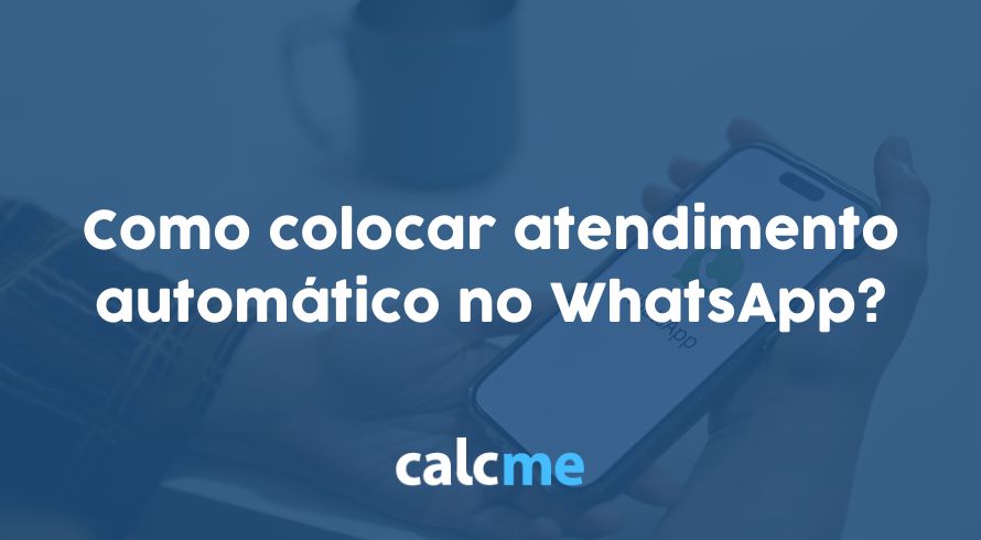 Como colocar atendimento automático no WhatsApp?