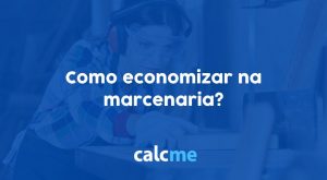 como economizar na marcenaria