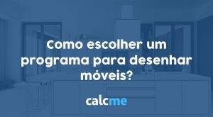 Como escolher um programa para desenhar móveis?