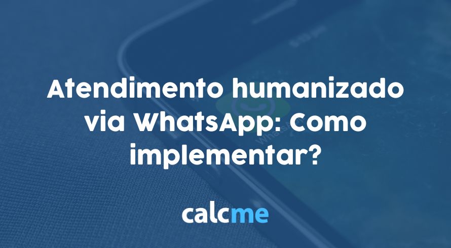 Atendimento humanizado via WhatsApp