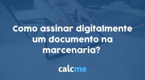 Como assinar digitalmente um documento na marcenaria?