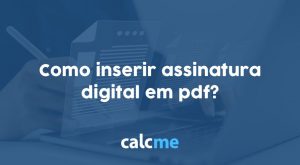 Como inserir assinatura digital em pdf?