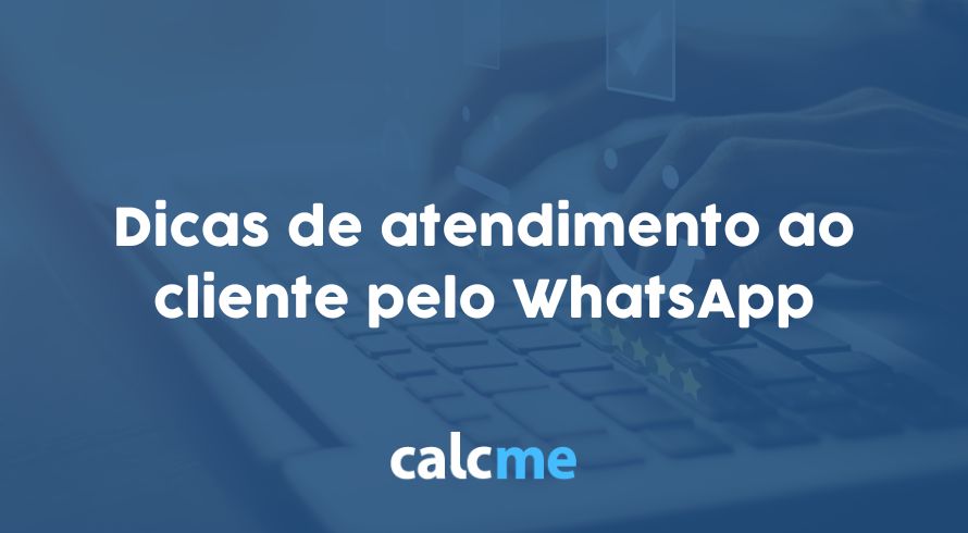 Dicas de atendimento ao cliente pelo WhatsApp