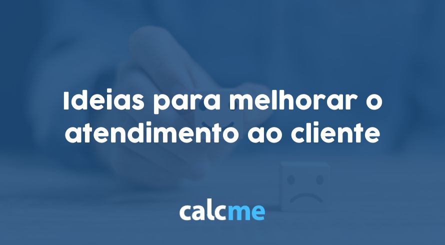 Ideias para melhorar o atendimento ao cliente