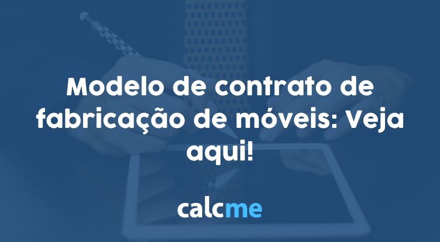 Modelo de contrato de fabricação de móveis