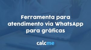 Ferramenta para atendimento via WhatsApp