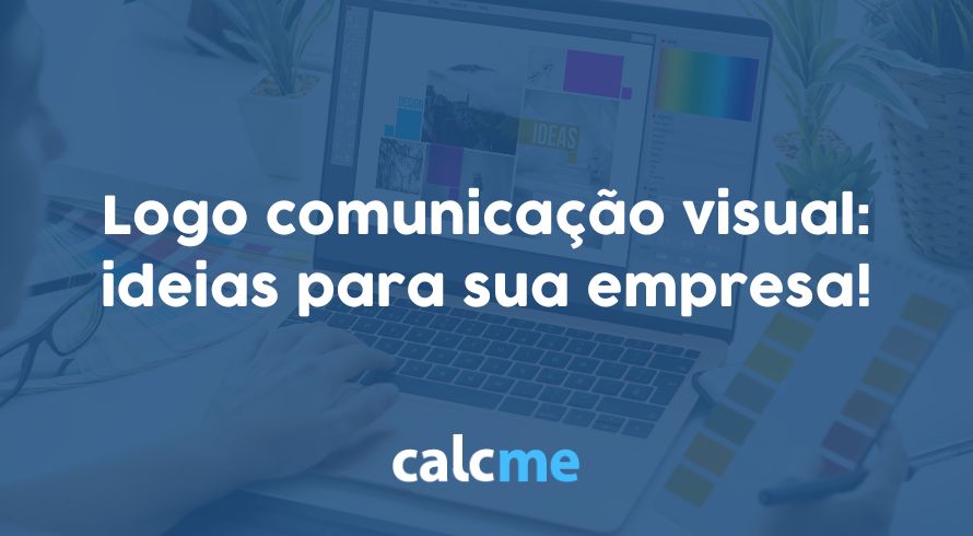 Logo comunicação visual: ideias para sua empresa!