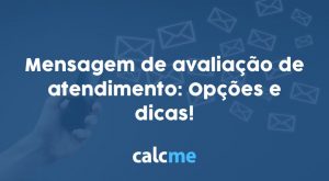 Mensagem de avaliação de atendimento: Opções e dicas!