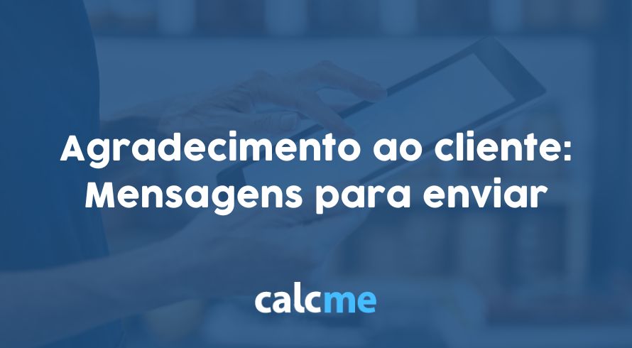 Agradecimento ao cliente: Mensagens para enviar