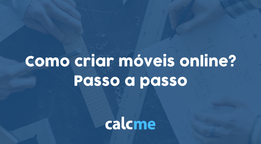 Como criar móveis online? Passo a passo