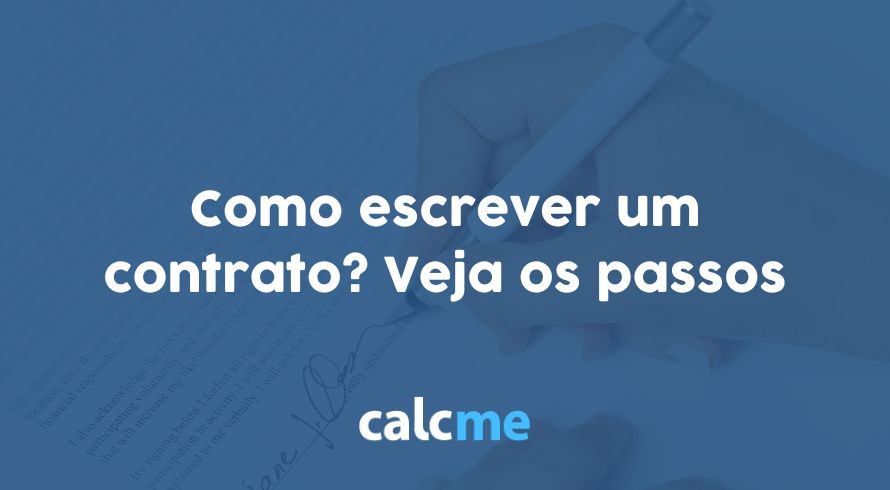 Como escrever um contrato? Veja os passos