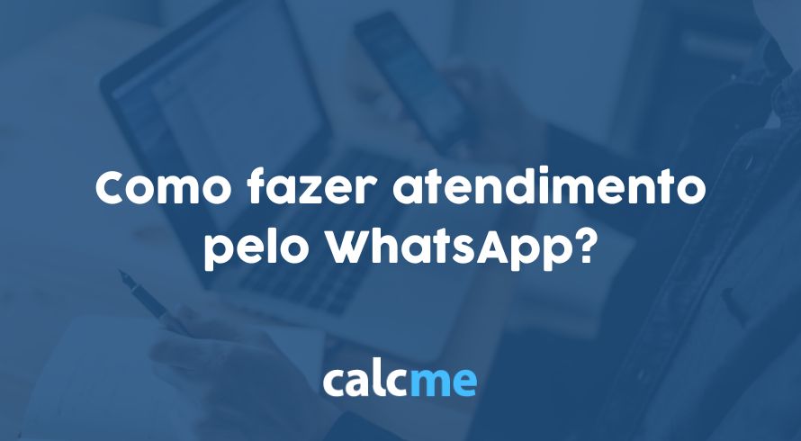 Como fazer atendimento pelo WhatsApp?