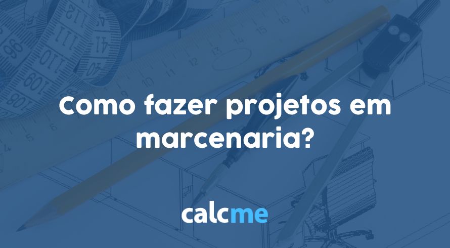 fazer projetos em marcenaria