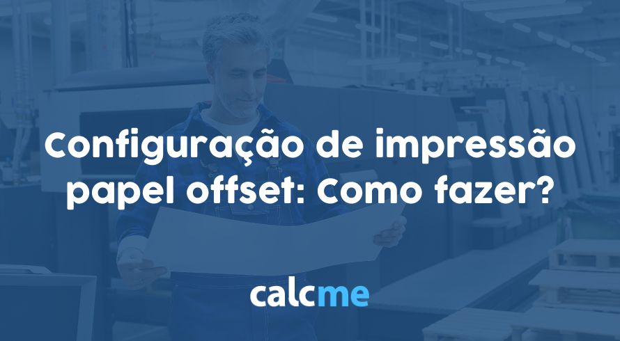 Configuração de impressão papel offset: Como fazer?