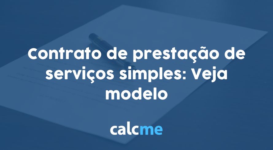 Contrato de prestação de serviços simples: Veja modelo