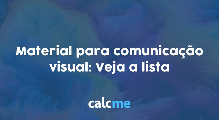 Material para comunicação visual: Veja a lista