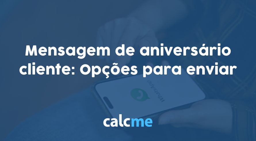 Mensagem de aniversário cliente: Opções para enviar