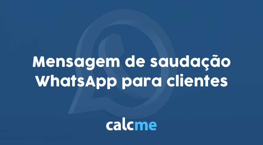 Mensagem de saudação WhatsApp para clientes