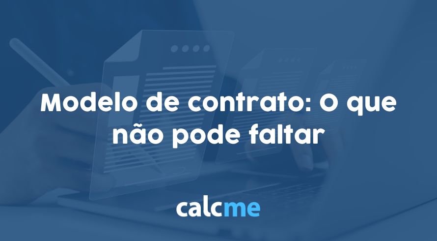 Modelo de contrato: O que não pode faltar