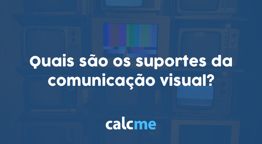 Quais são os suportes da comunicação visual?